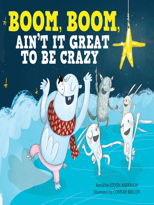 Title details for Boom, Boom, Ain't It Great to Be Crazy by Steven Anderson - Available